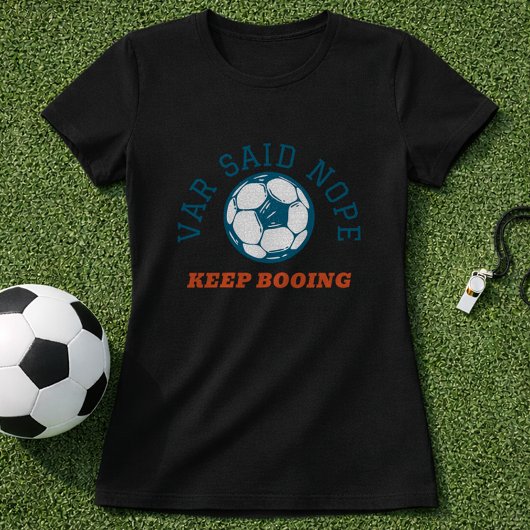 Grappige Voetbal Scheidsrechter VAR Zei Nee  T-shirt
