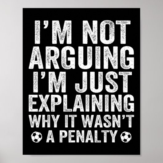 Grappige Voetbal T-shirt Ik Discussieer Niet Cool Poster (Voorkant)