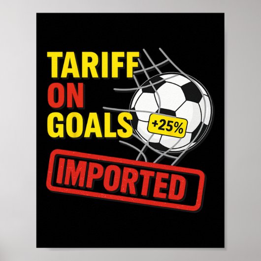 Grappige Voetbal Tarief Op Doelen 25% Geïmporteerd Poster (Voorkant)
