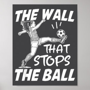 Grappige Voetbal Verdediging Quote - De Muur Die T Poster