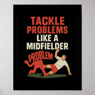 Grappige Voetbalfan Tackelt Problemen Als Een Midd Poster