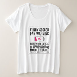 Grappige Voetbalfan Waarschuwing Batterij Laag Kri Grote Maat T-shirt