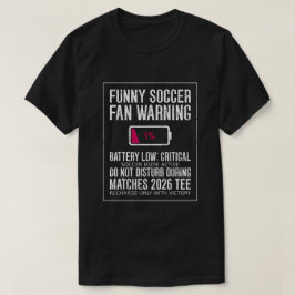 Grappige Voetbalfan Waarschuwing Batterij Laag Kri T-shirt
