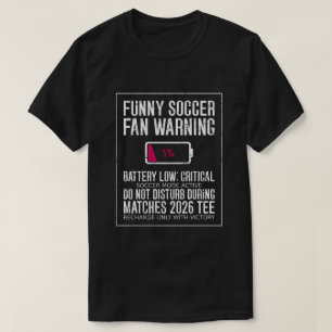 Grappige Voetbalfan Waarschuwing Batterij Laag Kri T-shirt