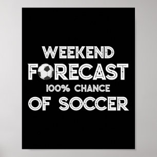 Grappige Voetbalfan Weekendvoorspelling 100% Kans Poster