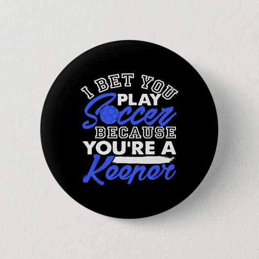 Grappige Voetbalgrap Ik Wed Dat Je Speelt Omdat Je Ronde Button 5,7 Cm (Voorkant)