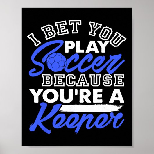 Grappige Voetbalgrap Wedden Dat Je Speelt Omdat Je Poster (Voorkant)