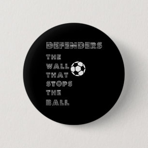 Grappige Voetbalquote - Verdedigers Muur Die Ronde Button 5,7 Cm