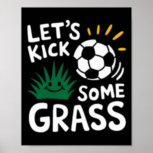 Grappige Voetbalspeler Laten we wat Gr Sportliefde Poster