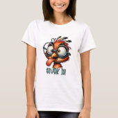 Grappige vogel Sarcastic Cluck it T-shirt (Voorkant)
