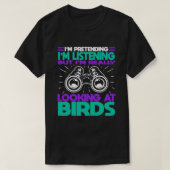 Grappige Vogel Watcher kijken Gift doen alsof luis T-shirt (Design voorkant)