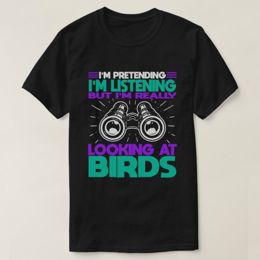Grappige Vogel Watcher kijken Gift doen alsof luis T-shirt (Design voorkant)