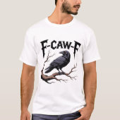 Grappige Vogel Zwarte Kraai f-kauw-f schedel T-shirt (Voorkant)