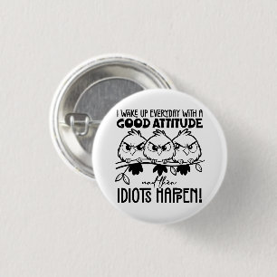 Grappige vogels cadeaus met idiote spreuken ronde button 3,2 cm