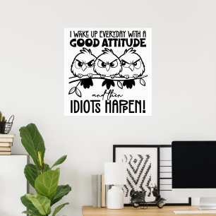 Grappige Vogels Quotes Cadeaus voor Idioten Poster