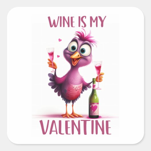 Grappige vogelwijn is mijn Valentijn Vierkante Sticker (Voorkant)
