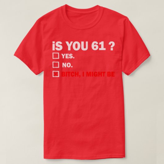 Grappige Volwassen Sixtyone 61 Jaar Oud Verjaardag T-shirt (Design voorkant)