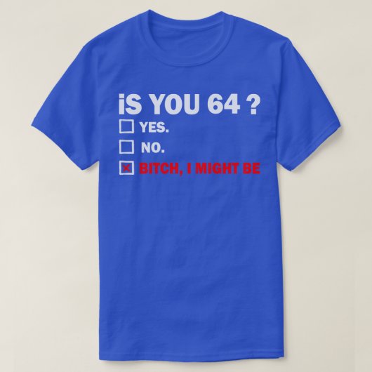 Grappige Volwassene sixtyfour 64 Jaar Oud Verjaard T-shirt (Design voorkant)