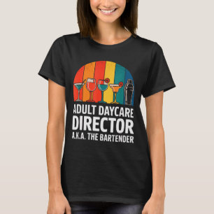 Grappige Volwassenen Dagopvang Directeur AKA De Ba T-shirt