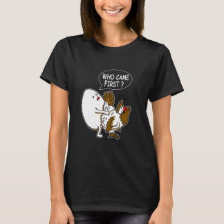 Grappige Volwassenen Humor Grappen Wie Kwam Eerst  T-shirt