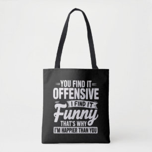Grappige volwassenen humor sarcastische offensieve tote bag