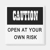 Grappige voorzichtigheid Open bij uw eigen risico  Magneet (Voorkant)