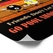 Grappige Vrienden Dont Go Alone Pool Schieten Poster (Hoek)