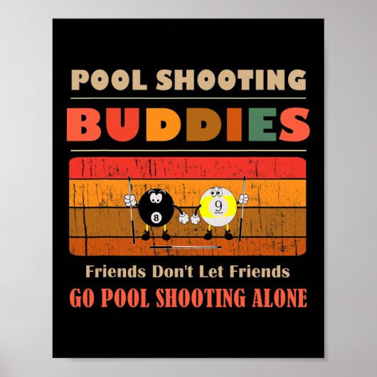 Grappige Vrienden Dont Go Alone Pool Schieten Poster (Voorkant)