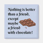 Grappige vrienden met chocolade zwarte tekst magneet (Voorkant)