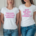 Grappige vrijgezel bruidsmeisje Tshirt<br><div class="desc">Grappige vrijgezellenfoto humor</div>