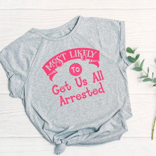 Grappige vrijgezellenfeestje Zal Waarschijnlijk On T-shirt