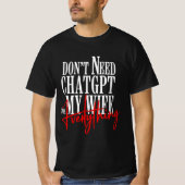 Grappige vrouw citaat Chatgpt  T-shirt (Voorkant)