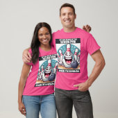 Grappige vrouw van zeven pin lachend als ik aan he t-shirt (Unisex)