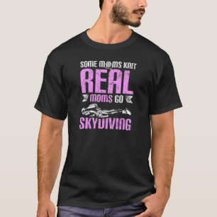 Grappige vrouwen Echte moeders gaan skydiven T-shirt