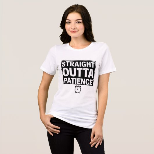 Grappige Vrouwen Gift Shirt Straight Outta Patienc (Voorkant volledig)