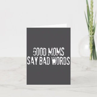 Grappige Vrouwen Goede Moeders Zeggen Slecht Kaart