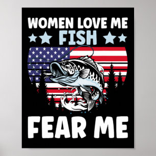 Grappige vrouwen houden van me Vissen angst me Man Poster