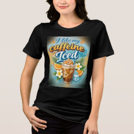 Grappige Vrouwen Iced Coffee Liefhebbers  Tri-Blend Shirt