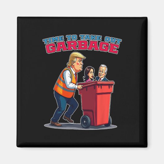 Grappige vuilnis voor Trump Mega en MGGA 2024 Magneet (Voorkant)