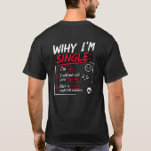Grappige “Waarom ik single ben” T-shirt | Sarcasme (Achterkant)