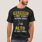Grappige waarschuwing Alto T-shirt (Voorkant)