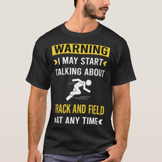 Grappige Waarschuwing Atletiek T-shirt (Voorkant)