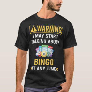 Grappige waarschuwing Bingo T-shirt