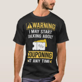 Grappige Waarschuwing Coupon Coupons Coupon Coupon T-shirt (Voorkant)