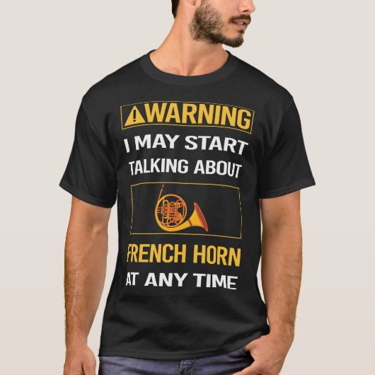 Grappige waarschuwing Franse hoorn T-shirt (Voorkant)