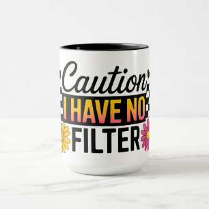 Grappige Waarschuwing Ik Heb Geen Filter Mok