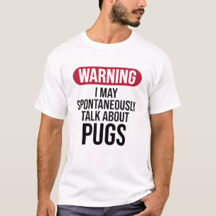 Grappige Waarschuwing Ik Kan Spontaan Praten Over  T-shirt