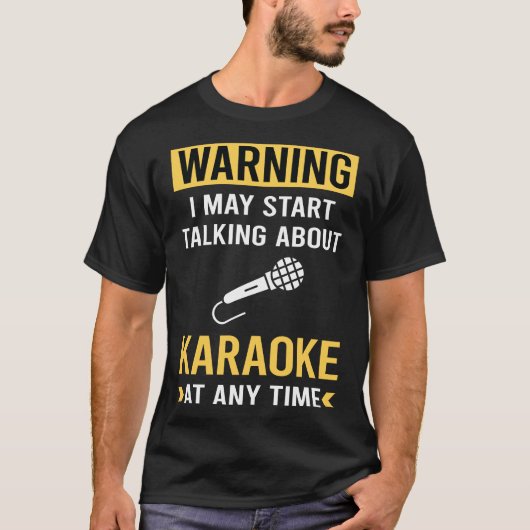 Grappige Waarschuwing Karaoke T-shirt (Voorkant)
