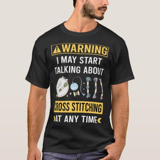 Grappige waarschuwing kruisstiksels t-shirt (Voorkant)