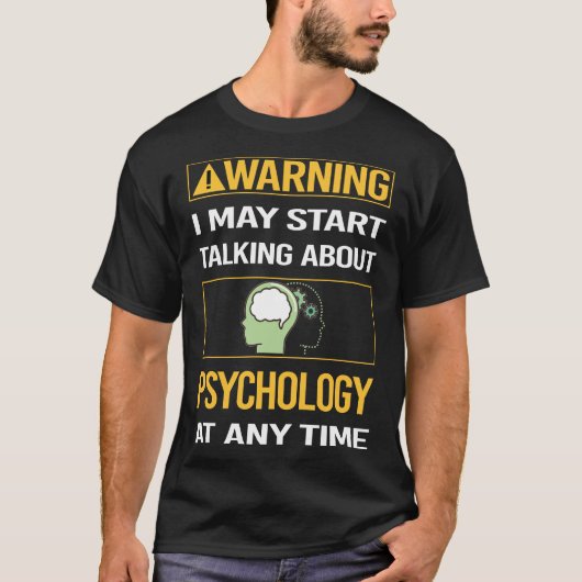 Grappige waarschuwing psycholoog t-shirt (Voorkant)
